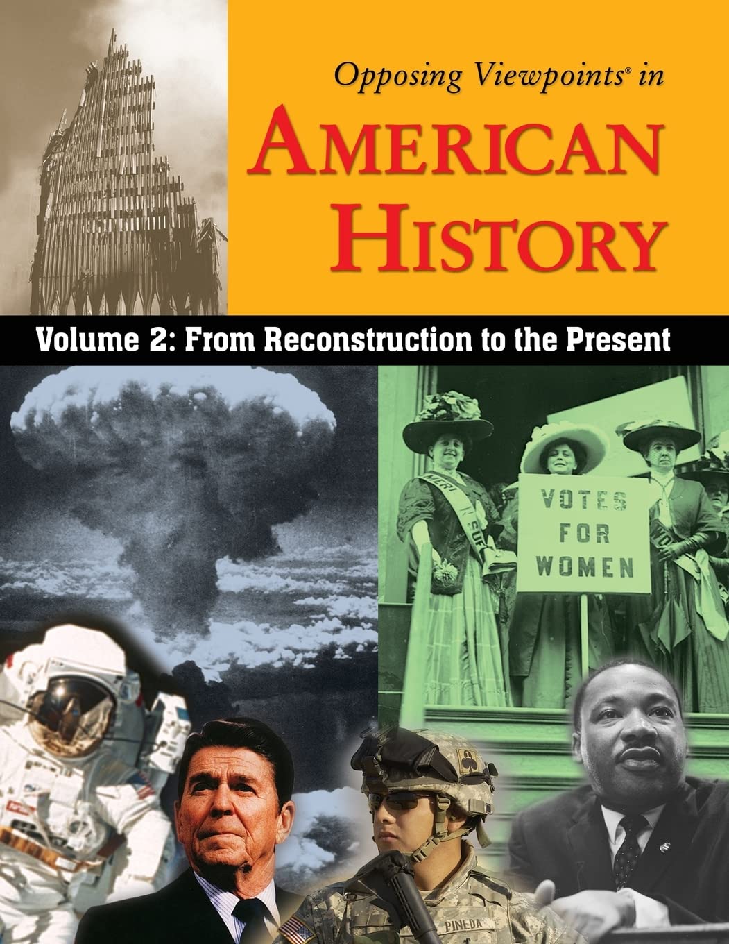 Opposing Viewpoints In American Historyvol Ii: From Reconstruction To The Present (Paperback Edition) Volume 2,New