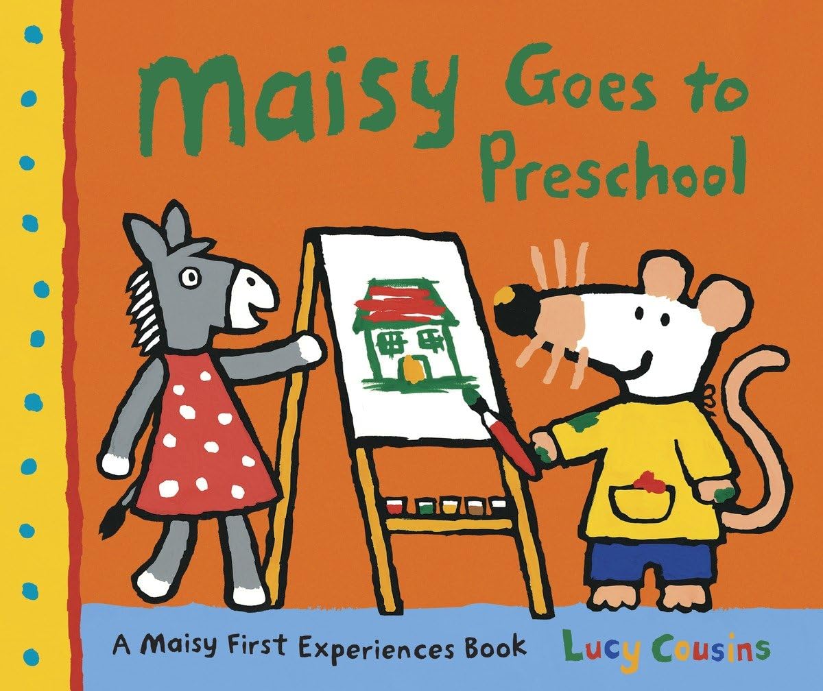 Maisy Goes To Preschool: A Maisy First Experiences Book