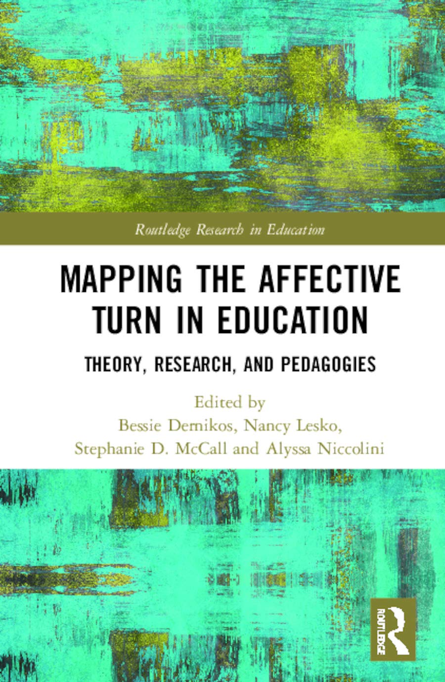 Mapping the Affective Turn in Education: Theory, Research, and Pedagogies (Routledge Research in Education),New