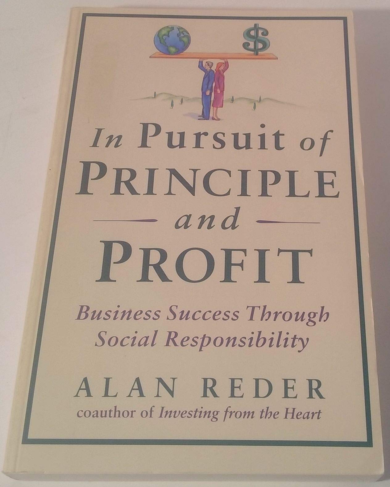 In Pursuit of Principle and Profit,Used