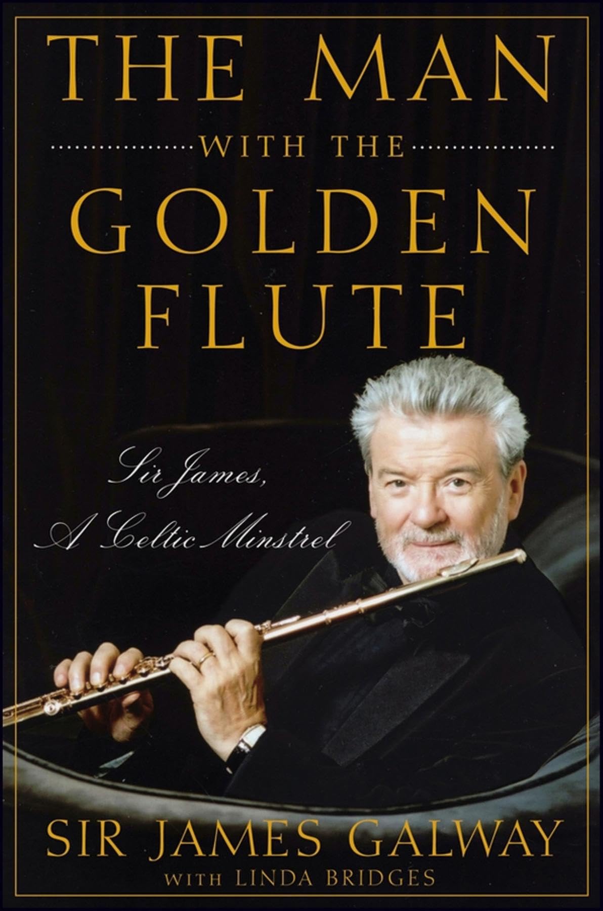 The Man with the Golden Flute: Sir James, a Celtic Minstrel,Used