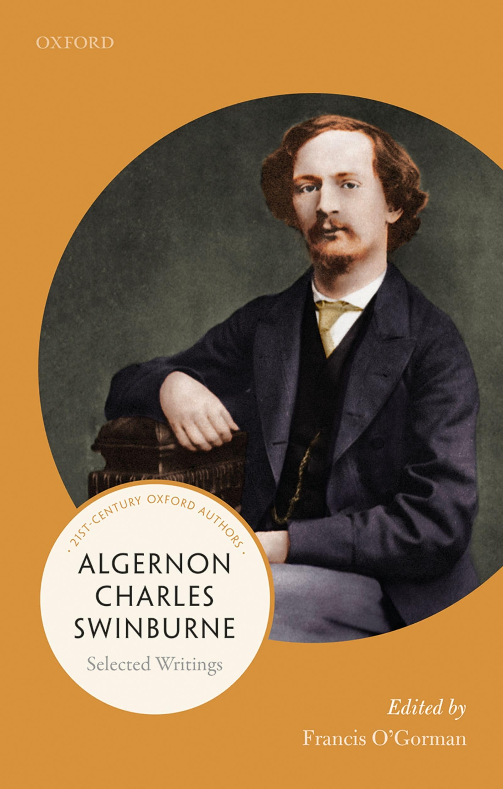 Algernon Charles Swinburne: Selected Writings (21stCentury Oxford Authors),Used