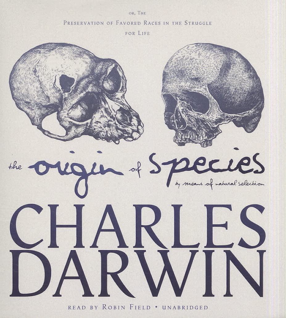 The Origin of Species by Means of Natural Selection: Or, the Preservation of Favored Races in the Struggle for Life,New