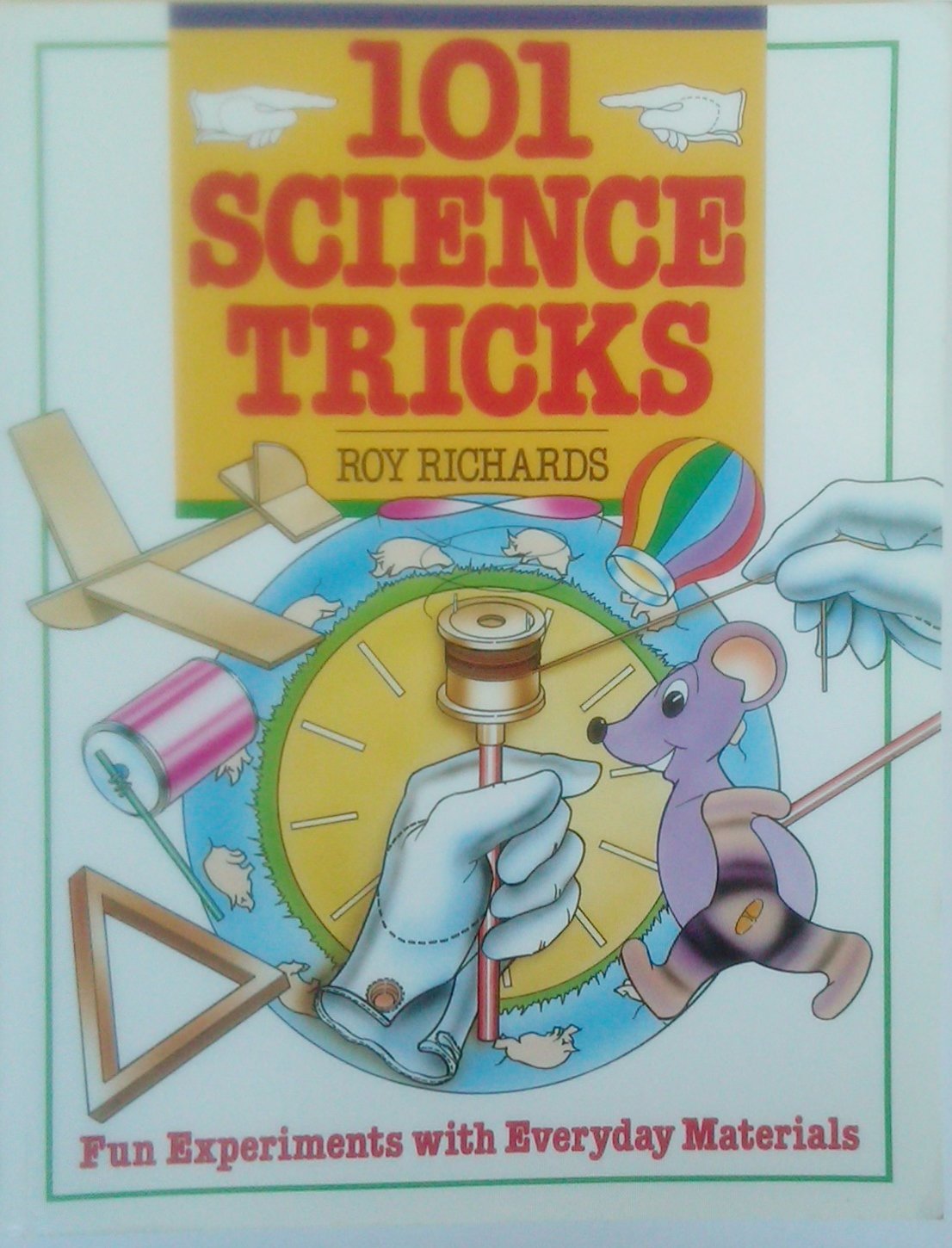 101 Science Tricks: Fun Experiments With Everyday Materials,Used