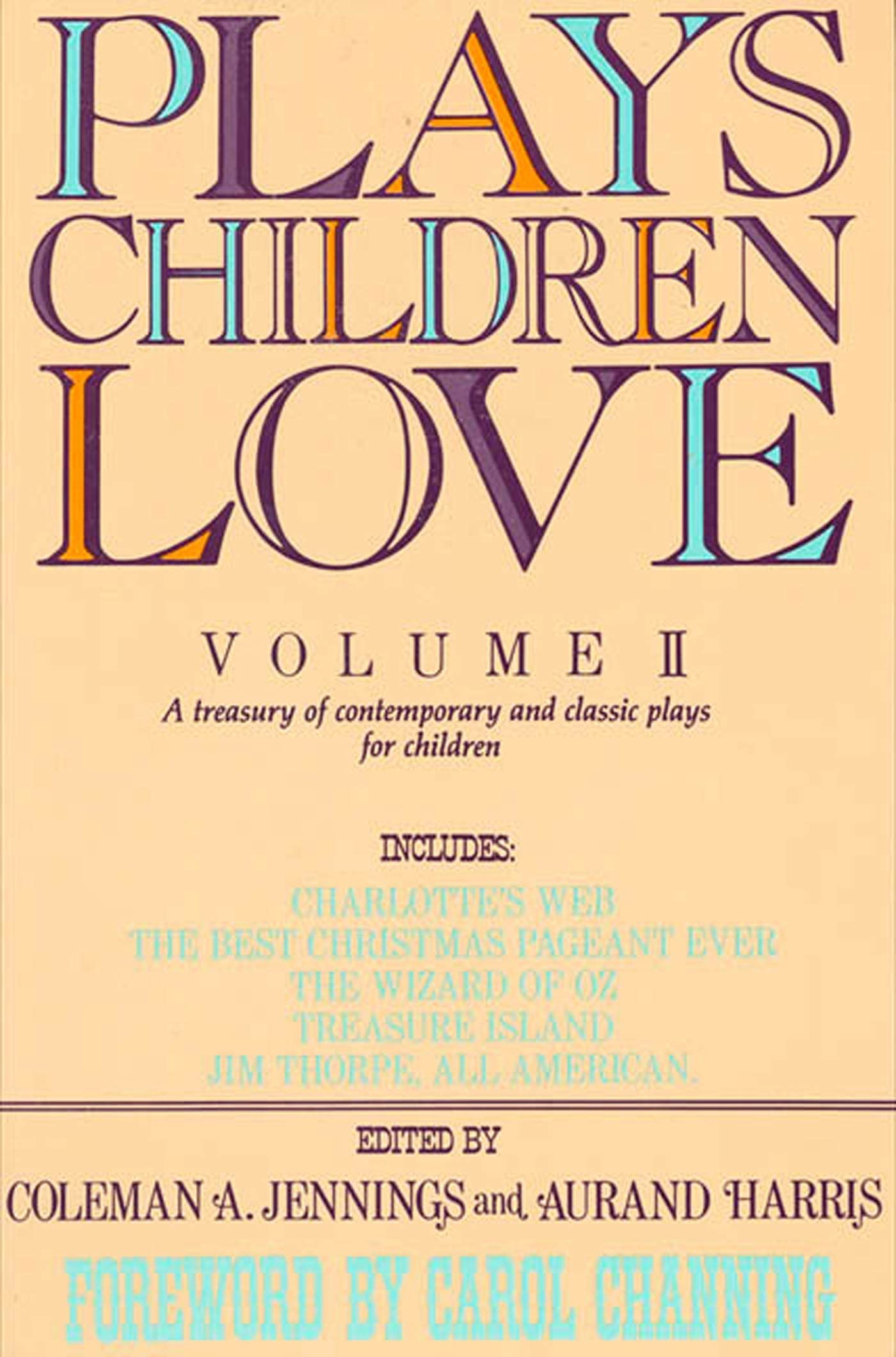 Plays Children Love: Volume II: A Treasury of Contemporary and Classic Plays for Children,Used
