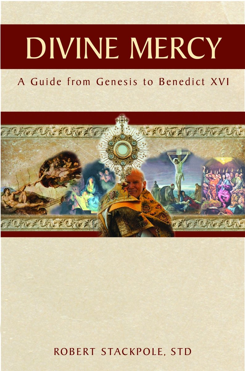 Divine Mercy: A Guide from Genesis to Benedict XVI,Used