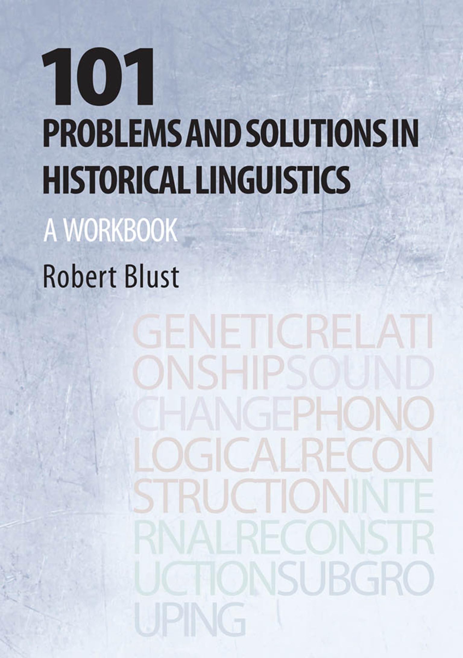 101 Problems and Solutions in Historical Linguistics: A Workbook (Mit Press),New