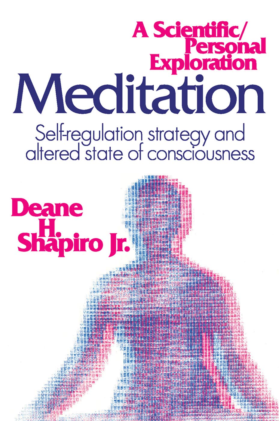 Meditation: Selfregulation Strategy And Altered State Of Consciousness,Used