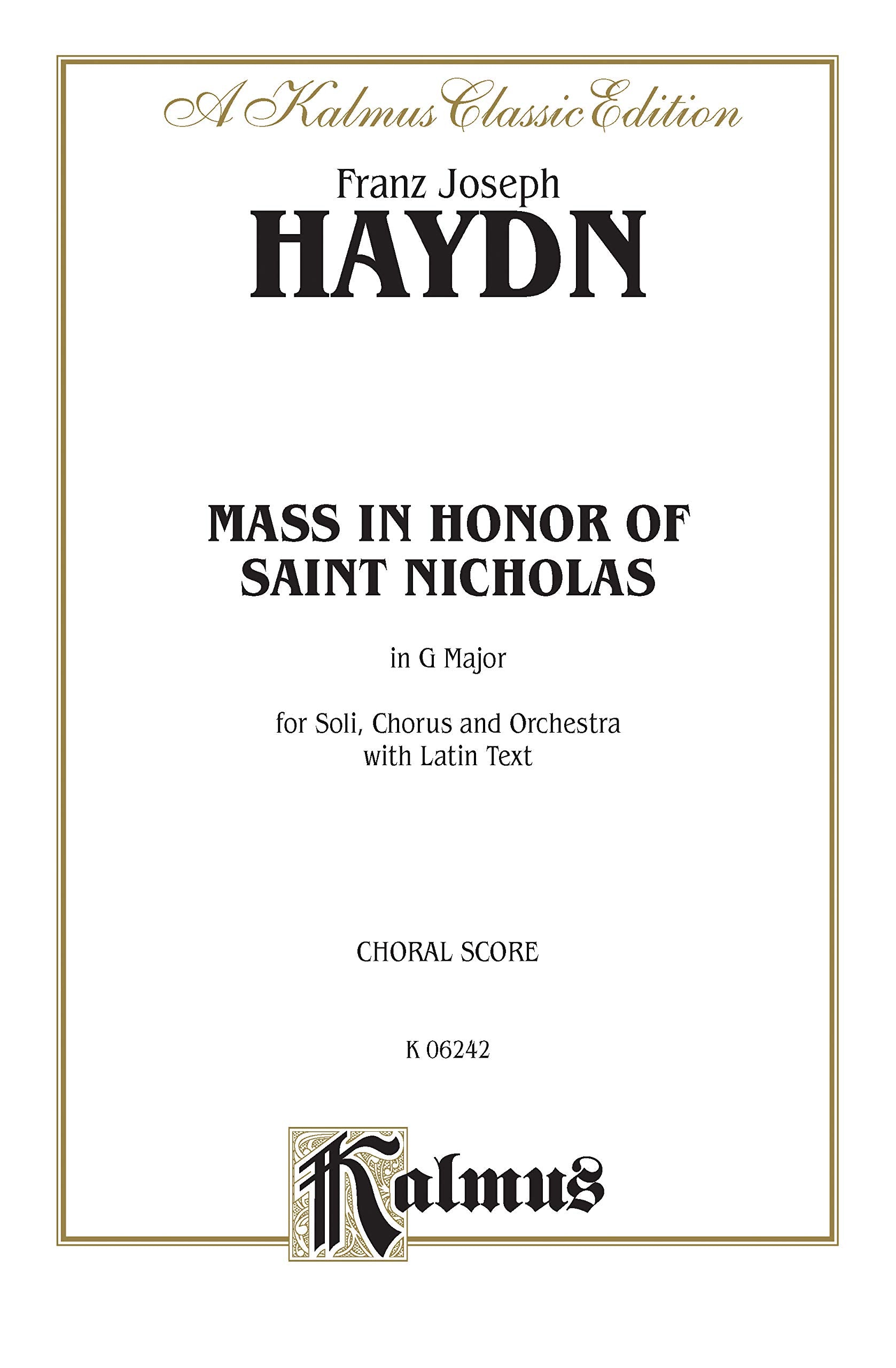 Mass in Honor of Saint Nicholas, in G Major: SATB with SATB Soli (Latin Language Edition) (Kalmus Edition) (Latin Edition),Used