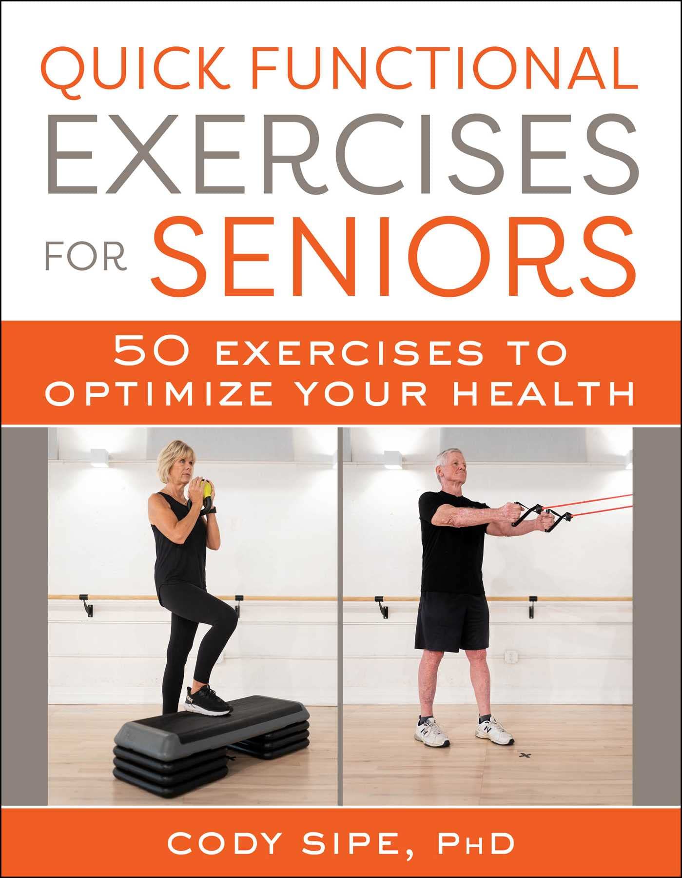 Quick Functional Exercises For Seniors: 50 Exercises To Optimize Your Health,Used