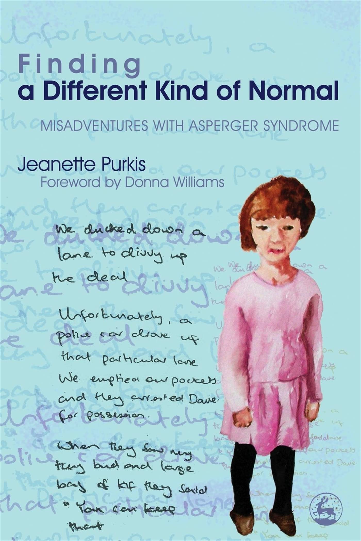 Finding a Different Kind of Normal: Misadventures with Asperger Syndrome,Used
