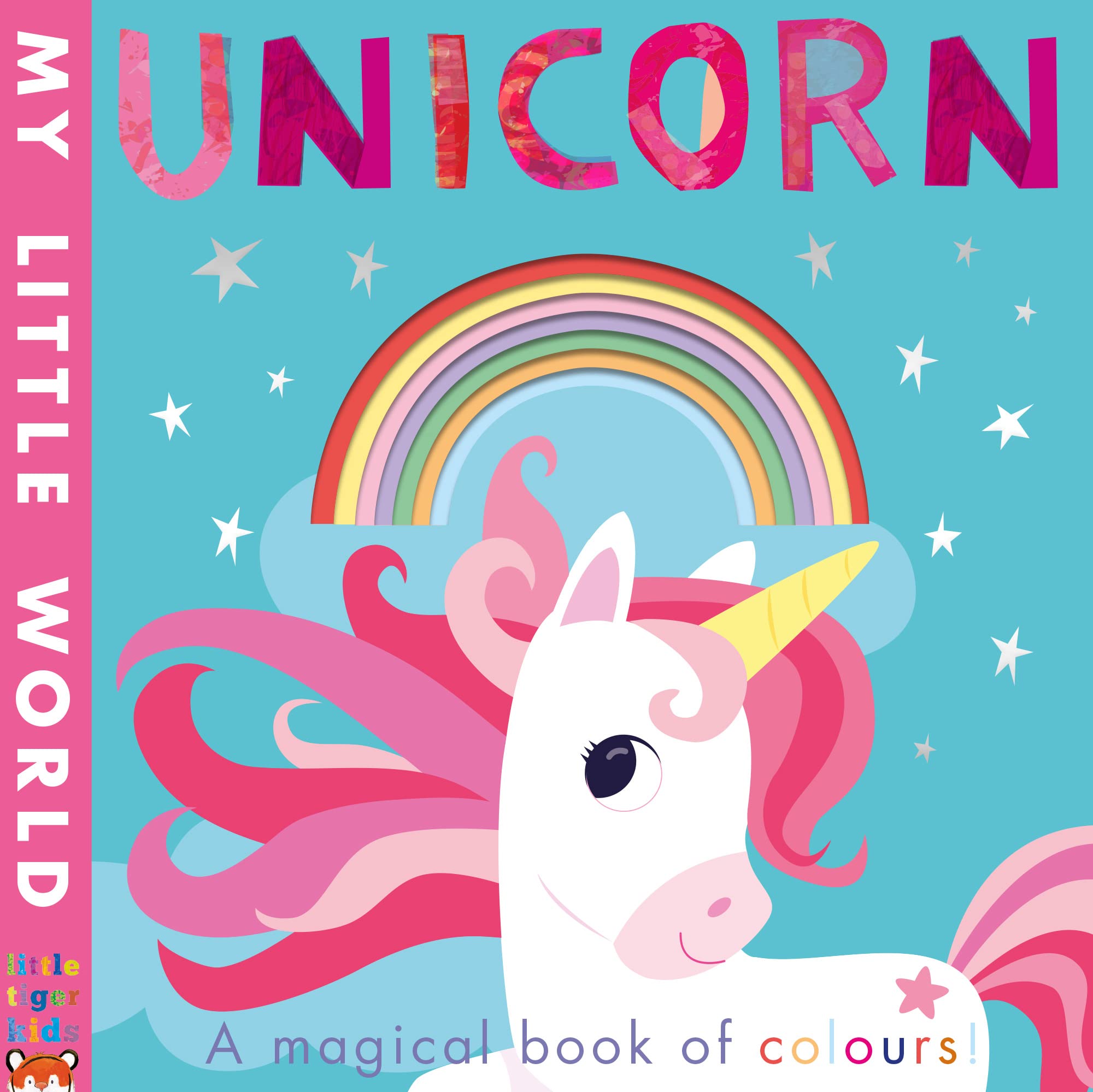 Unicorn: a magical book of colours (My Little World),Used