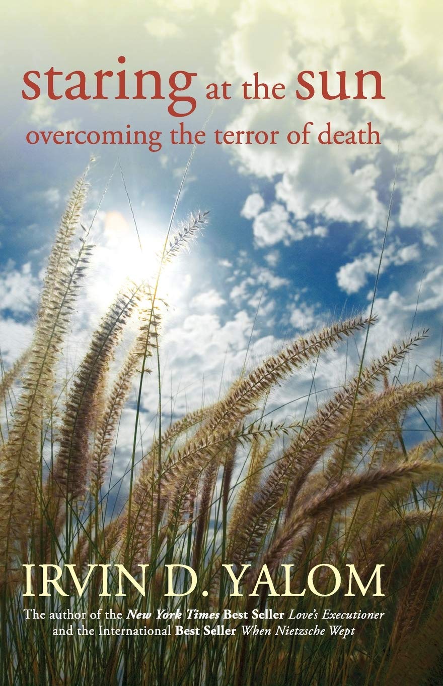 Staring At The Sun: Overcoming The Terror Of Death