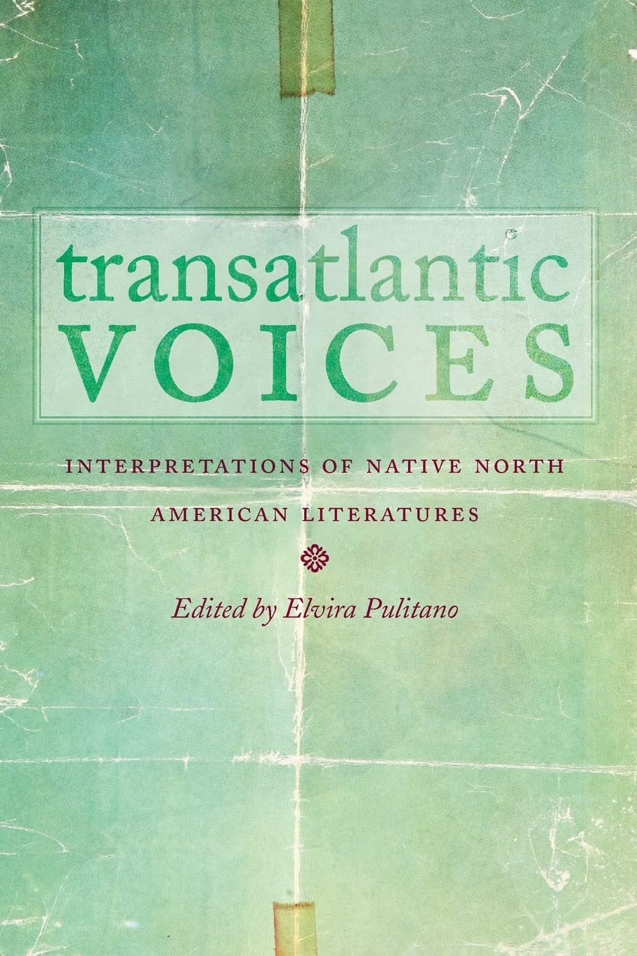 Transatlantic Voices: Interpretations Of Native North American Literatures,New