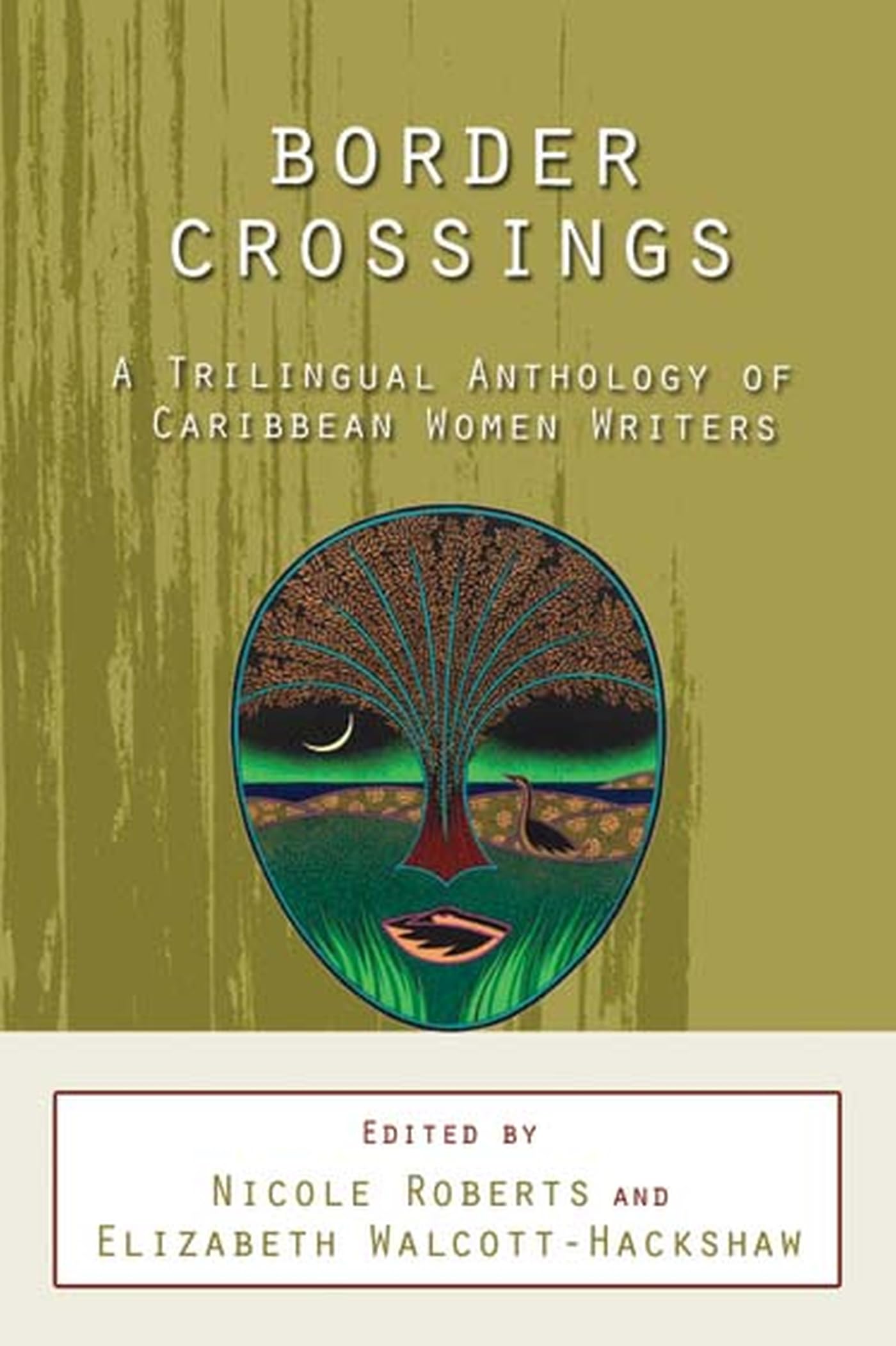 Border Crossings: A Trilingual Anthology of Caribbean Women Writers,New