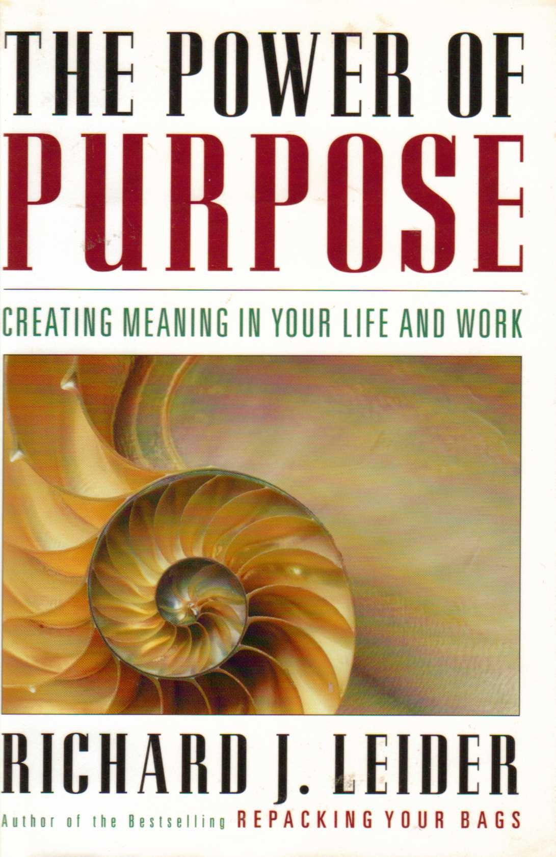 The Power of Purpose: Creating Meaning in Your Life and Work,Used