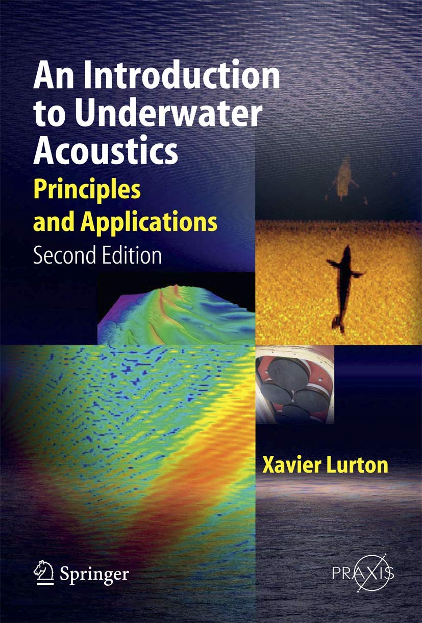 An Introduction to Underwater Acoustics: Principles and Applications (Springer Praxis Books),Used