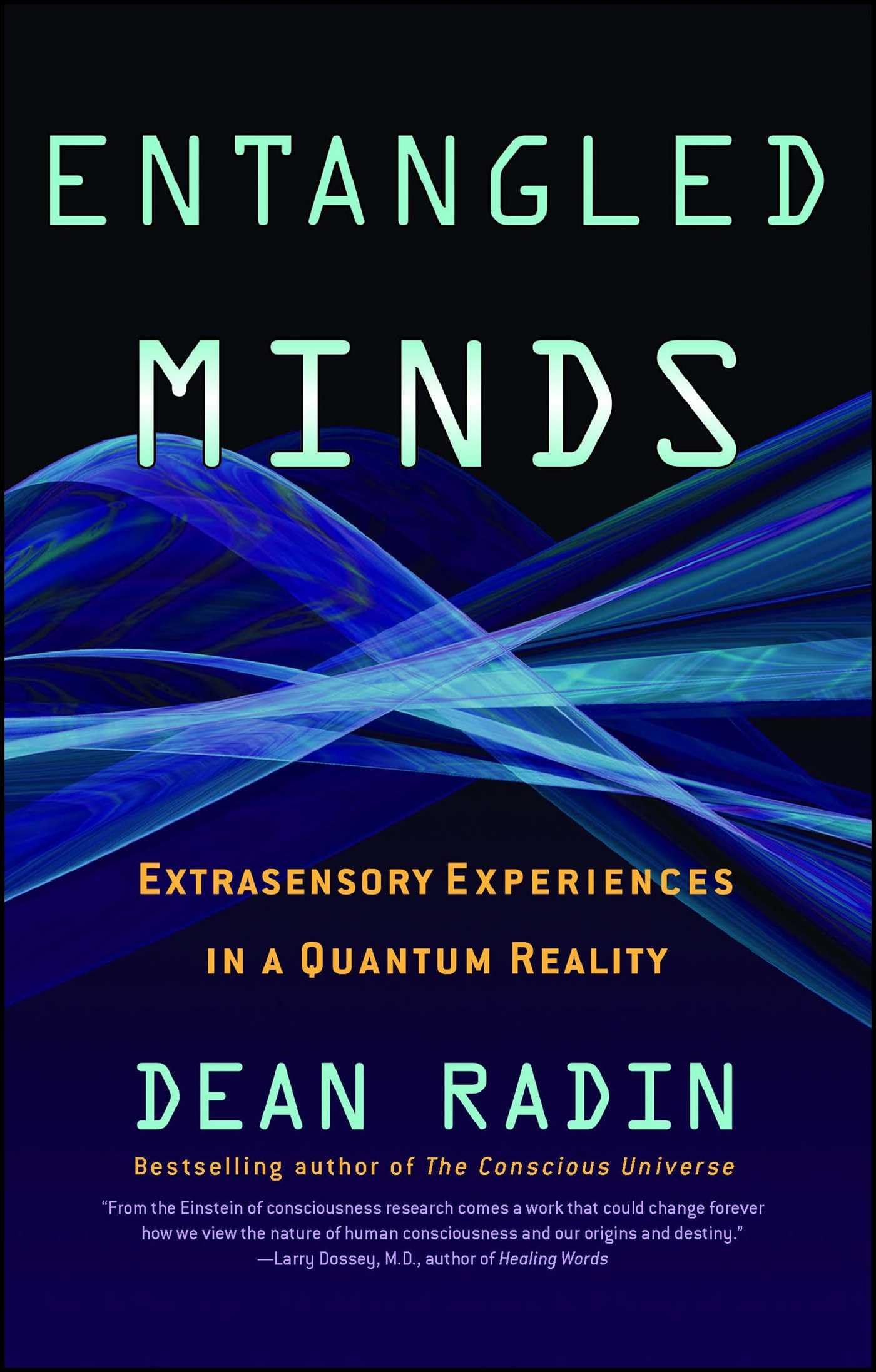 Entangled Minds: Extrasensory Experiences in a Quantum Reality (A Study on Parapsychology),Used