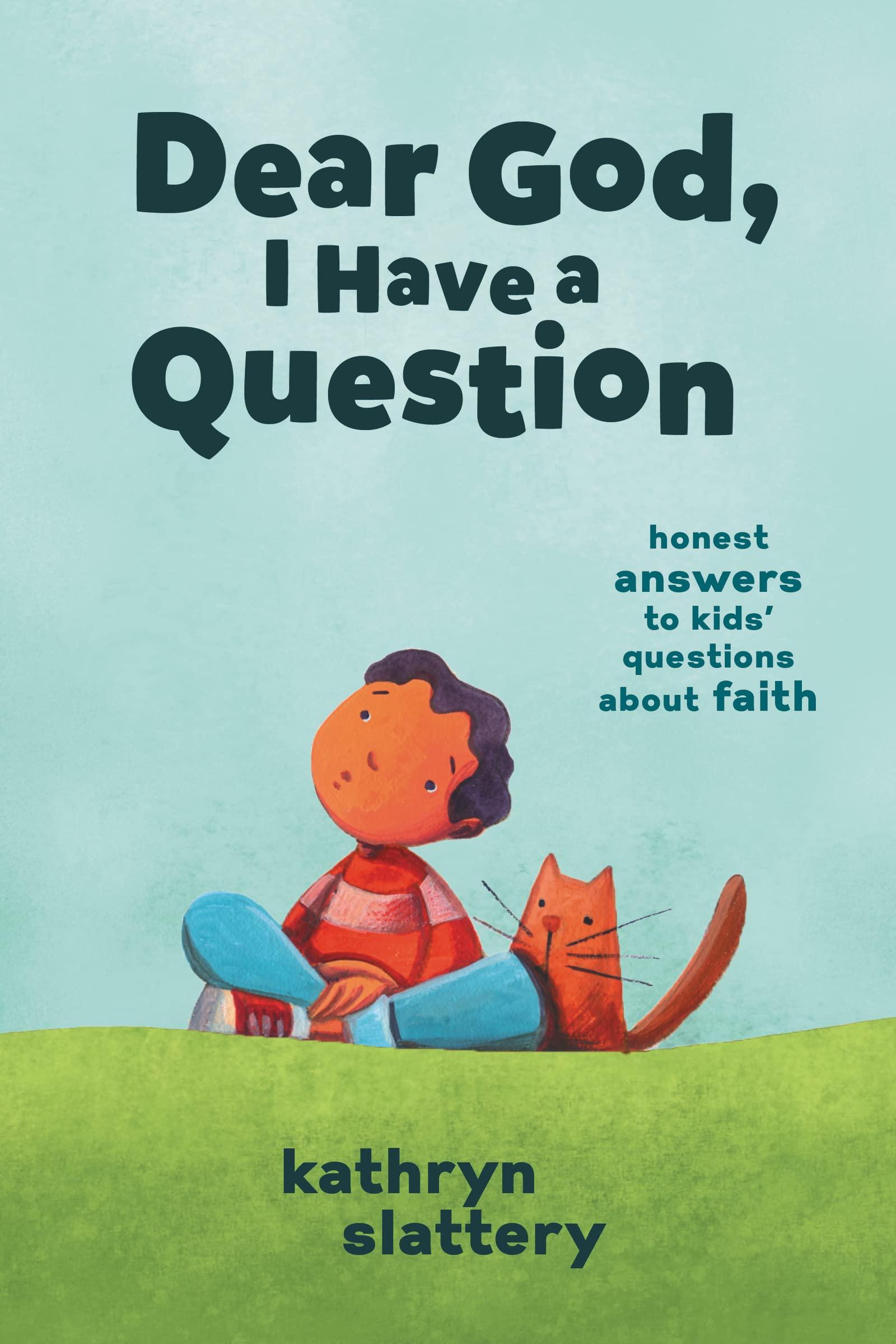 Dear God, I Have a Question: Honest Answers to Kids Questions About Faith,Used