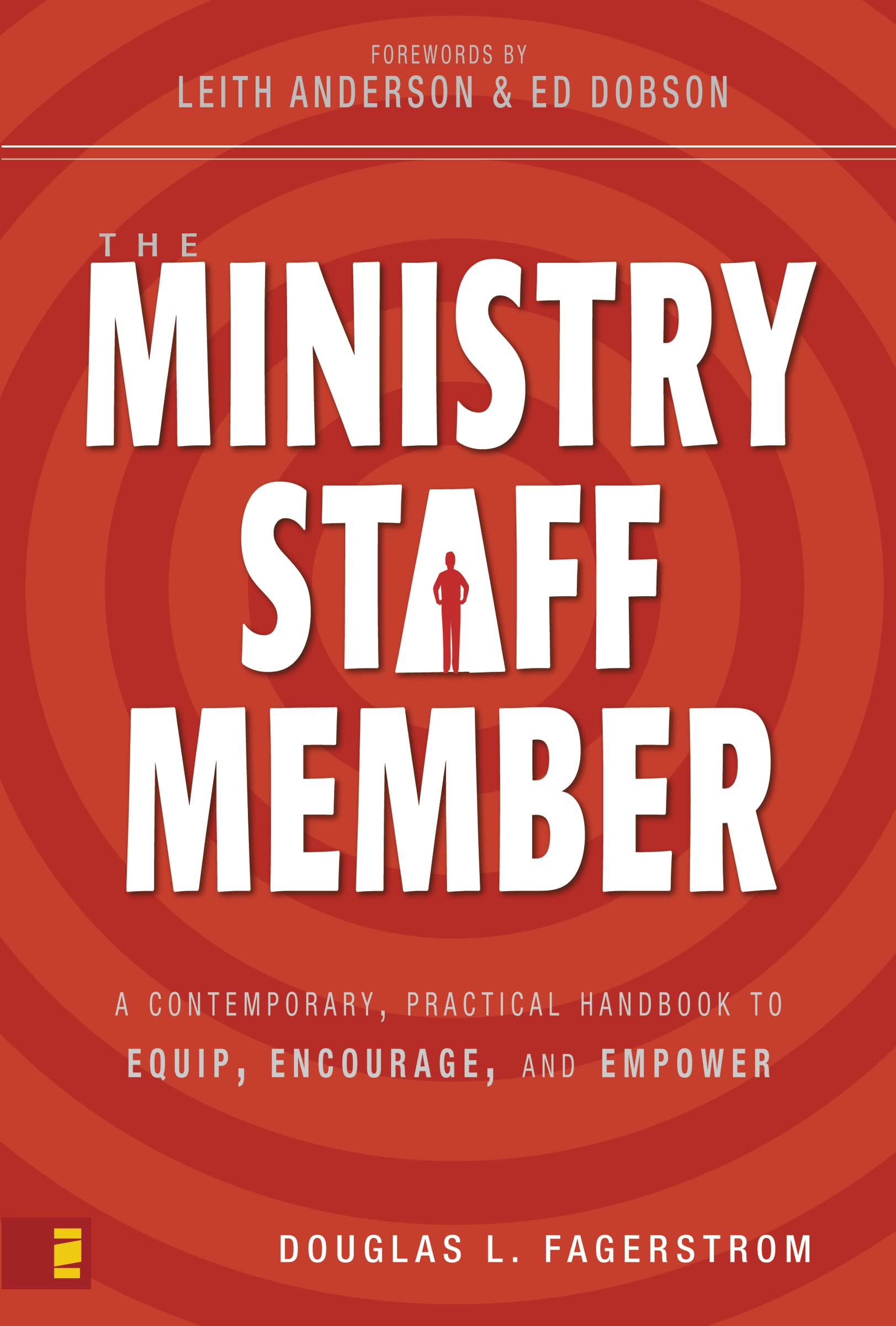 The Ministry Staff Member: A Contemporary, Practical Handbook to Equip, Encourage, and Empower,Used