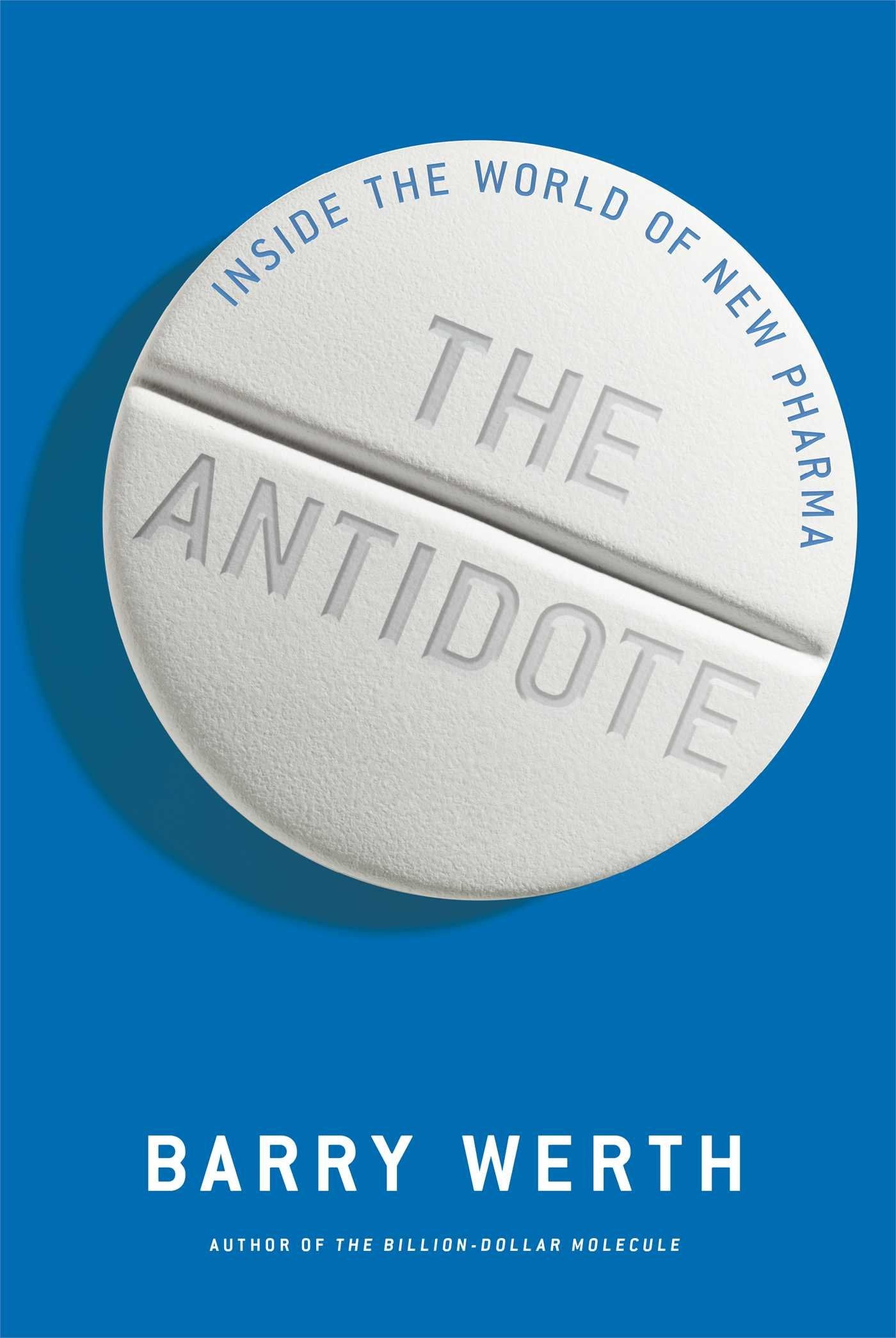 The Antidote: Inside the World of New Pharma,Used