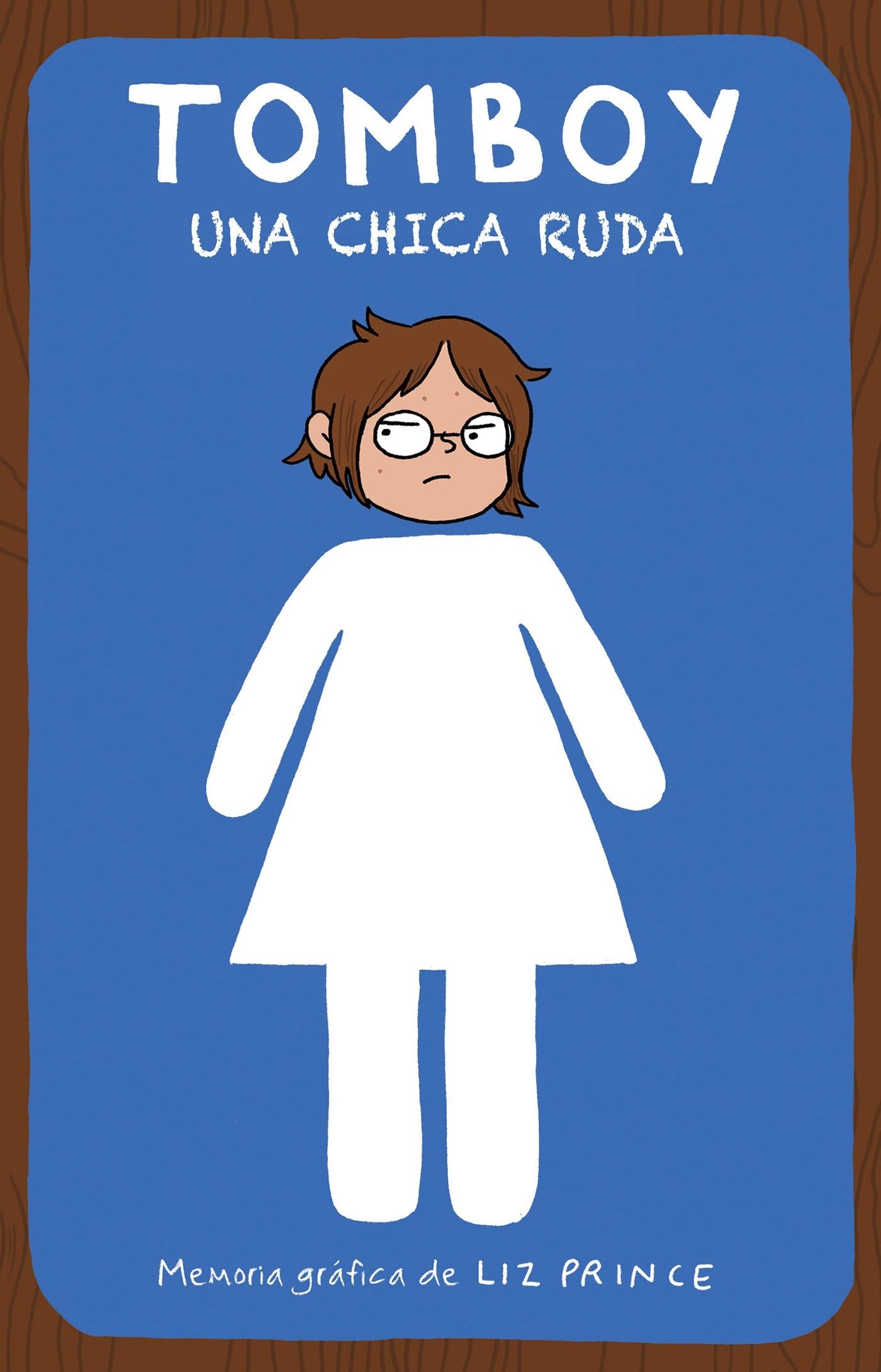 Tomboy. Una Chica Ruda / Tomboy: A Graphic Memoir (Spanish Edition)