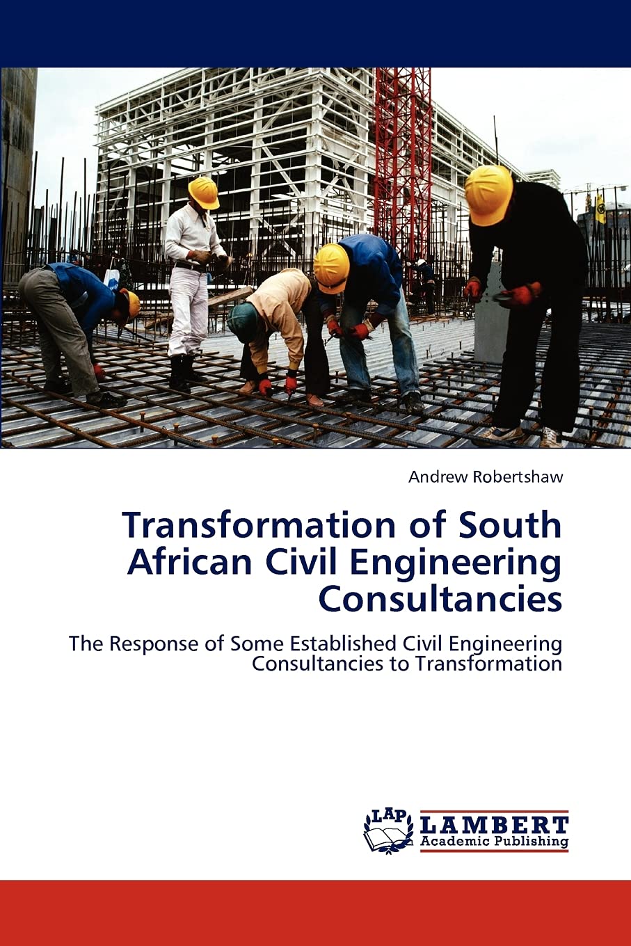 Transformation of South African Civil Engineering Consultancies: The Response of Some Established Civil Engineering Consultancie,Used