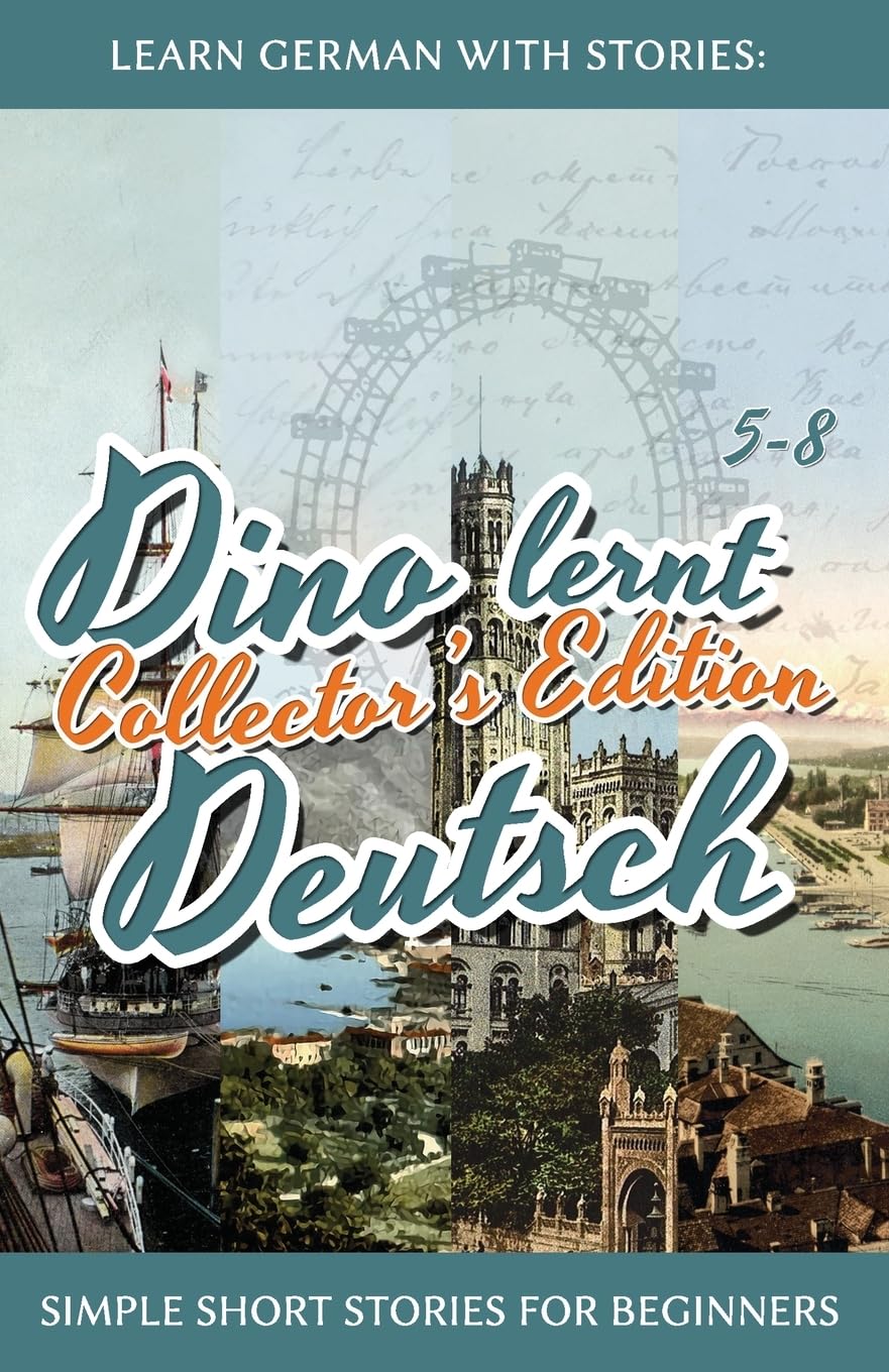 Learn German with Stories: Dino lernt Deutsch Collector's Edition  Simple Short Stories for Beginners (58) (Dino lernt Deutsch,New