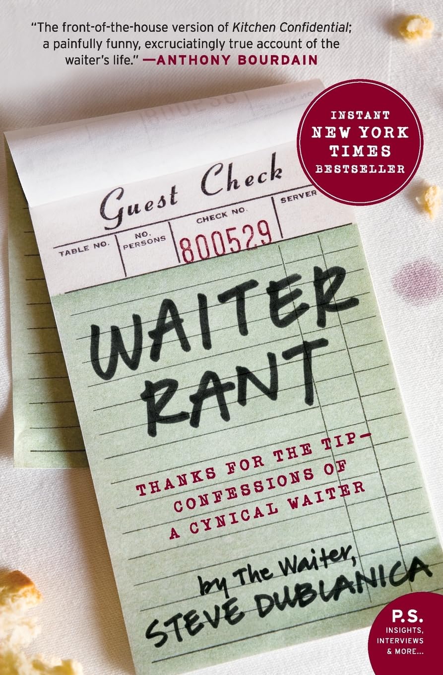 Waiter Rant: Thanks For The Tipconfessions Of A Cynical Waiter (P.S.)
