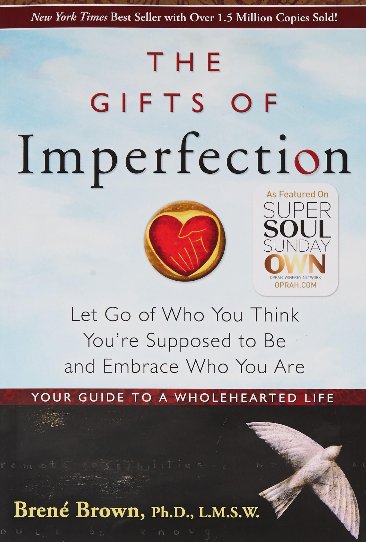 The Gifts of Imperfection: Let Go of Who You Think You're Supposed to Be and Embrace Who You Are,New