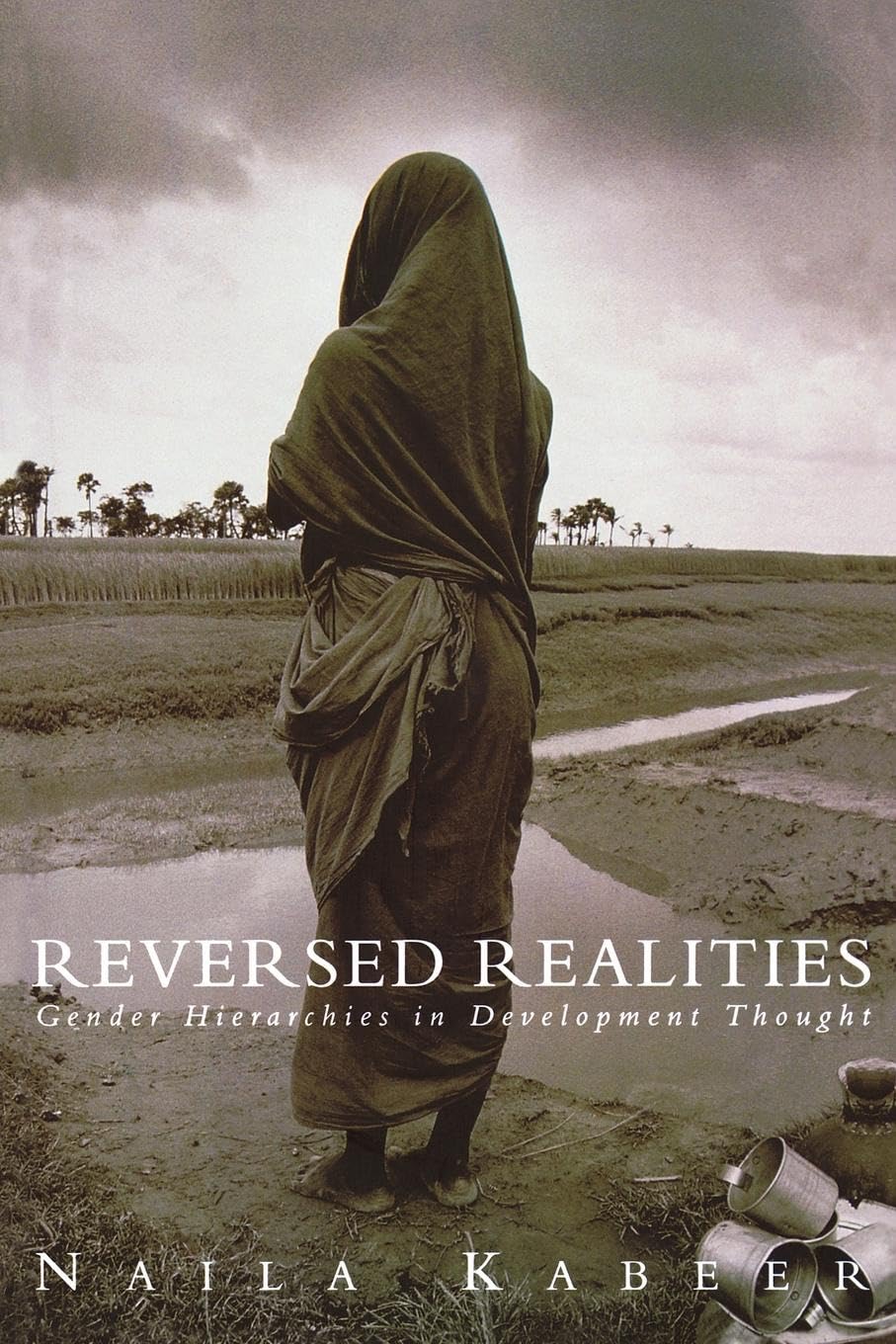 Reversed Realities: Gender Hierarchies In Development Thought,New