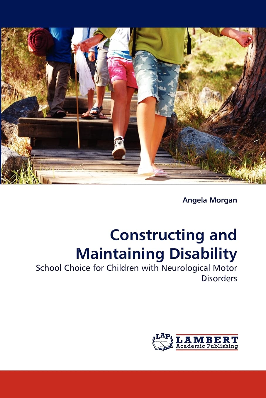 Constructing and Maintaining Disability: School Choice for Children with Neurological Motor Disorders,Used