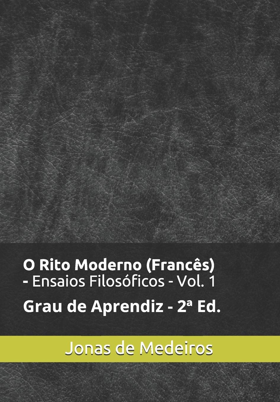 O Rito Moderno (Francs) Ensaios Filosficos: Aprendiz (Revisado e Ampliado) (Portuguese Edition),Used