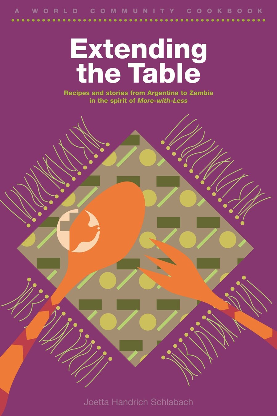 Extending The Table: A World Community Cookbook,New