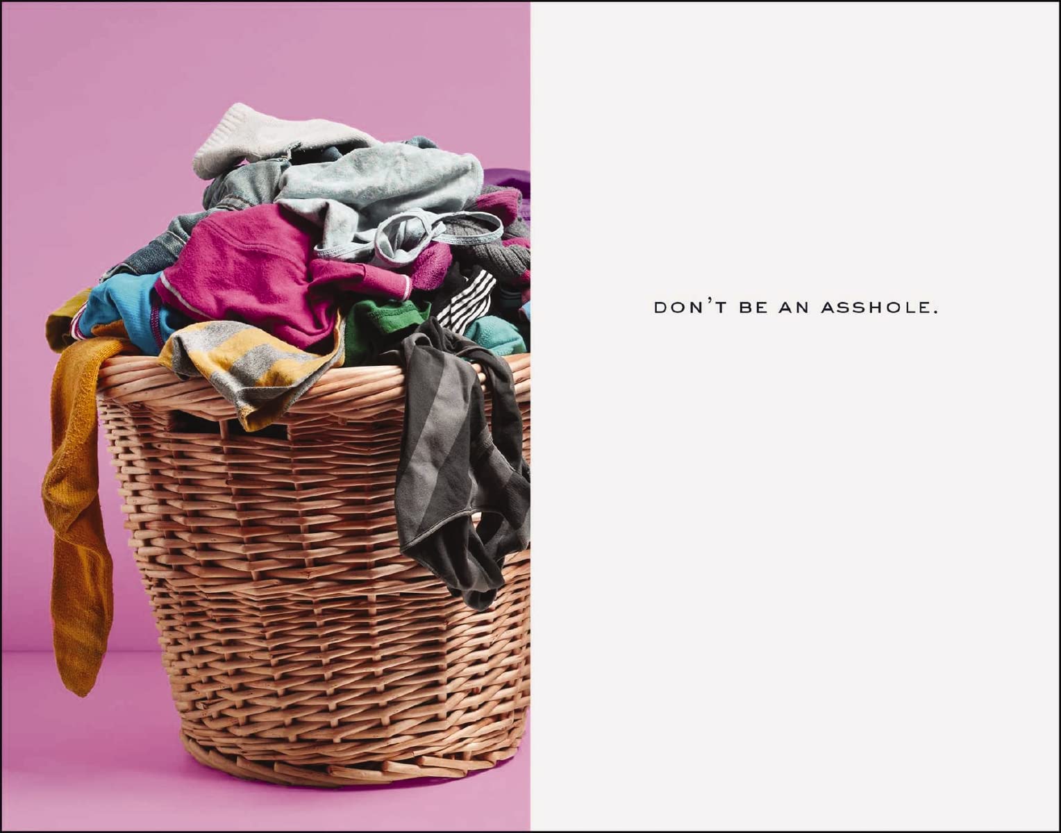 How to Be a Good College Roommate: A 64Page, StepbyStep Guide to Surviving College without Ruining Your Life,Used