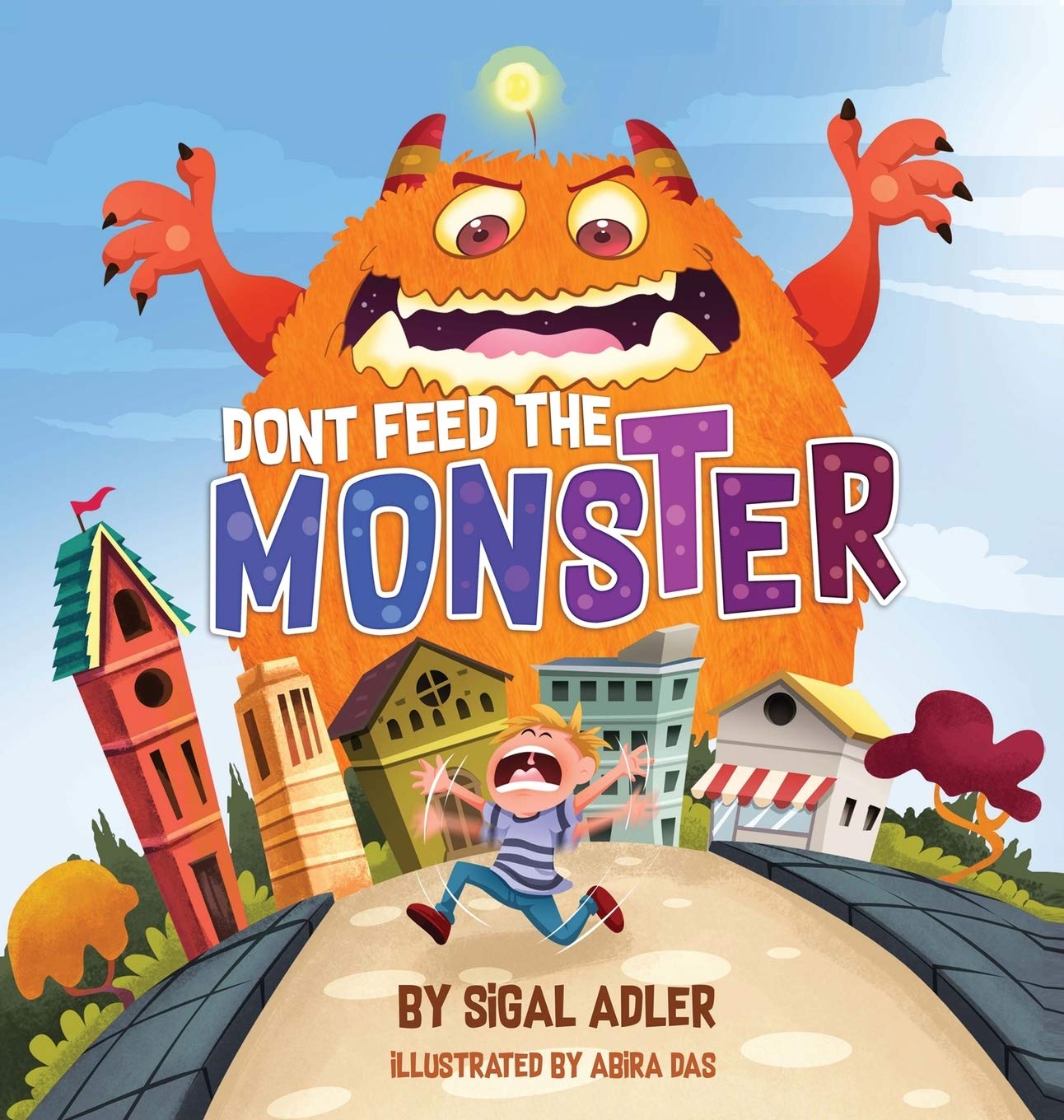 Don't Feed the Monster!: Kids Books Preschool: to Help Kids Overcome their Fears,Used
