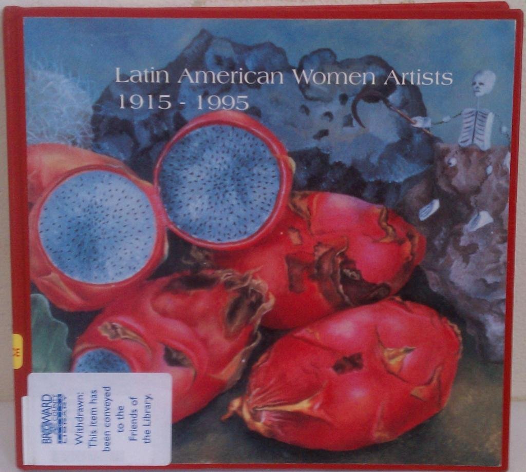 Latin American Women Artists / Artistas Latinoamericanas: 19151995 (English and Spanish Edition),Used
