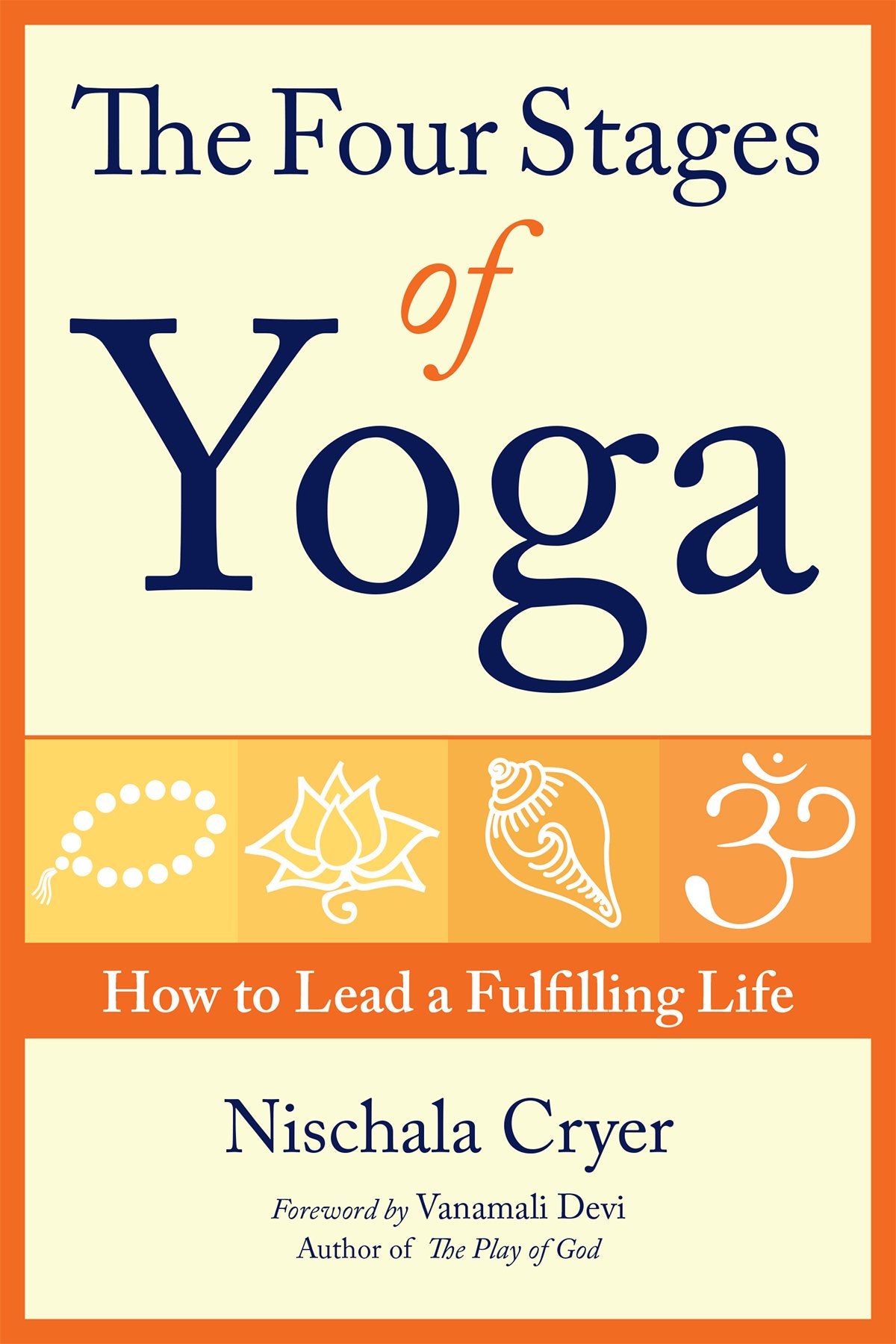 The Four Stages of Yoga: How to Lead a Fulfilling Life,Used