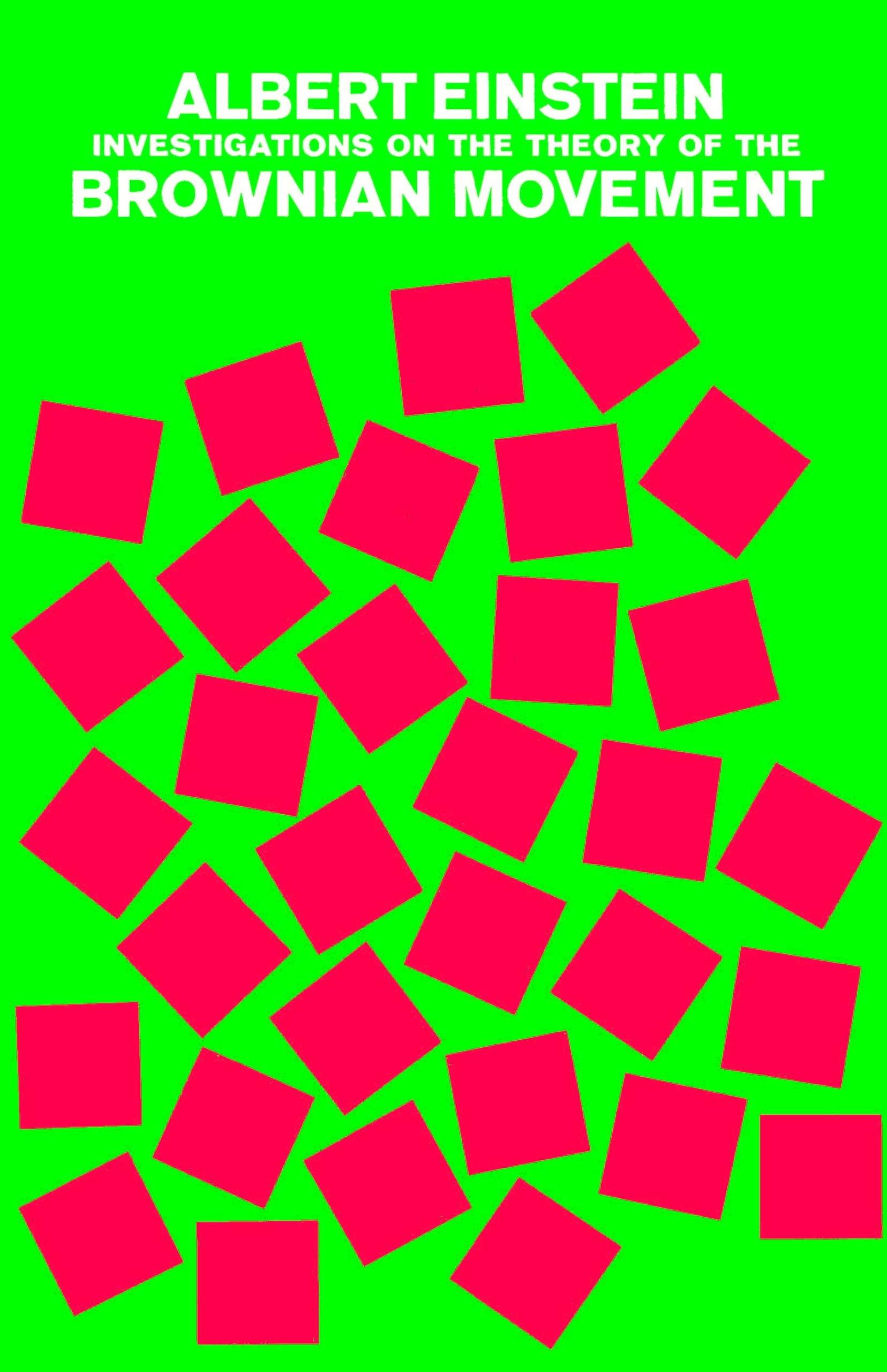 Investigations On The Theory Of The Brownian Movement (Dover Books On Physics)