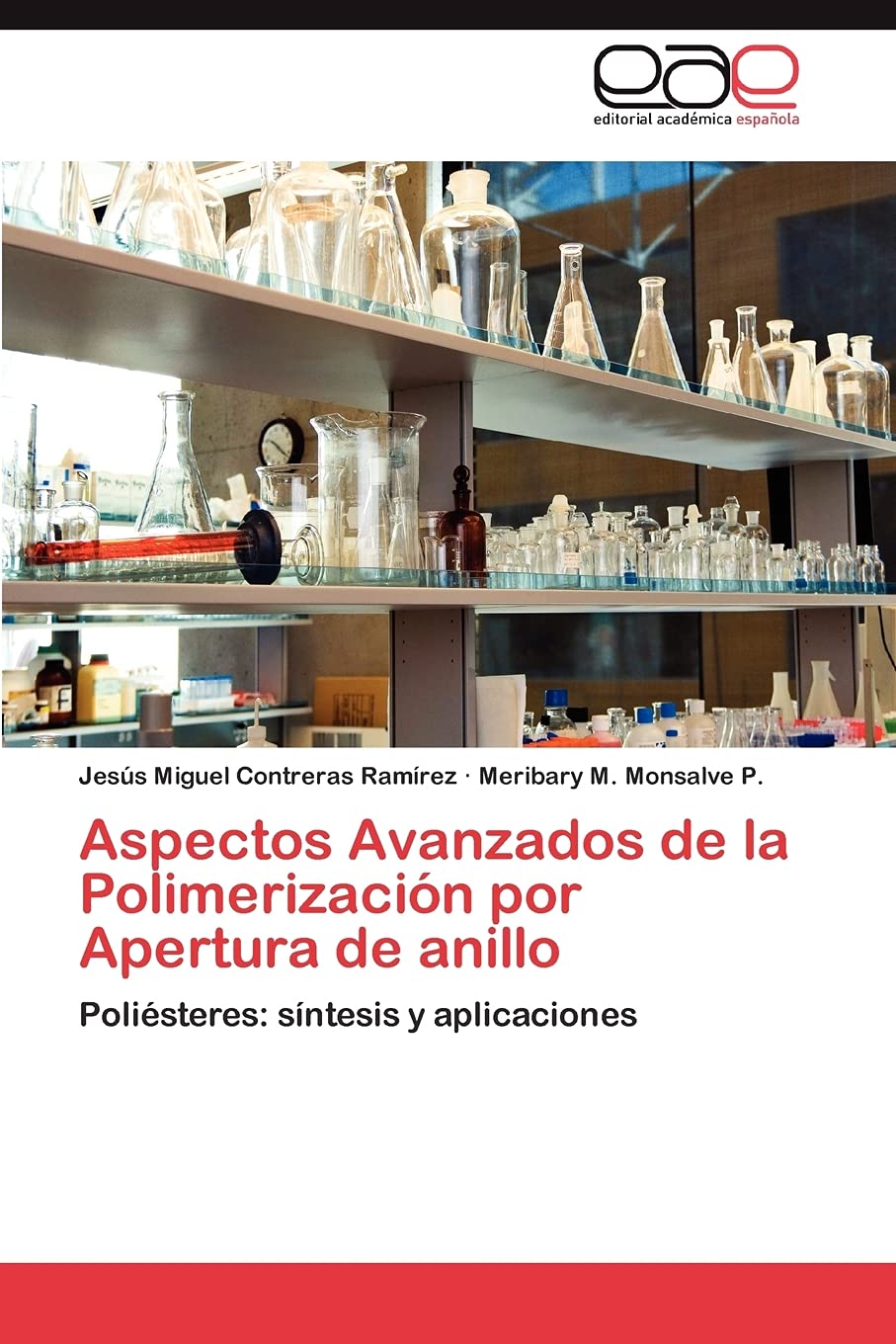 Aspectos Avanzados de la Polimerizacin por Apertura de anillo: Polisteres: sntesis y aplicaciones (Spanish Edition),Used