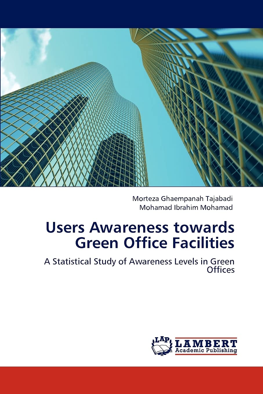 Users Awareness towards Green Office Facilities: A Statistical Study of Awareness Levels in Green Offices,Used