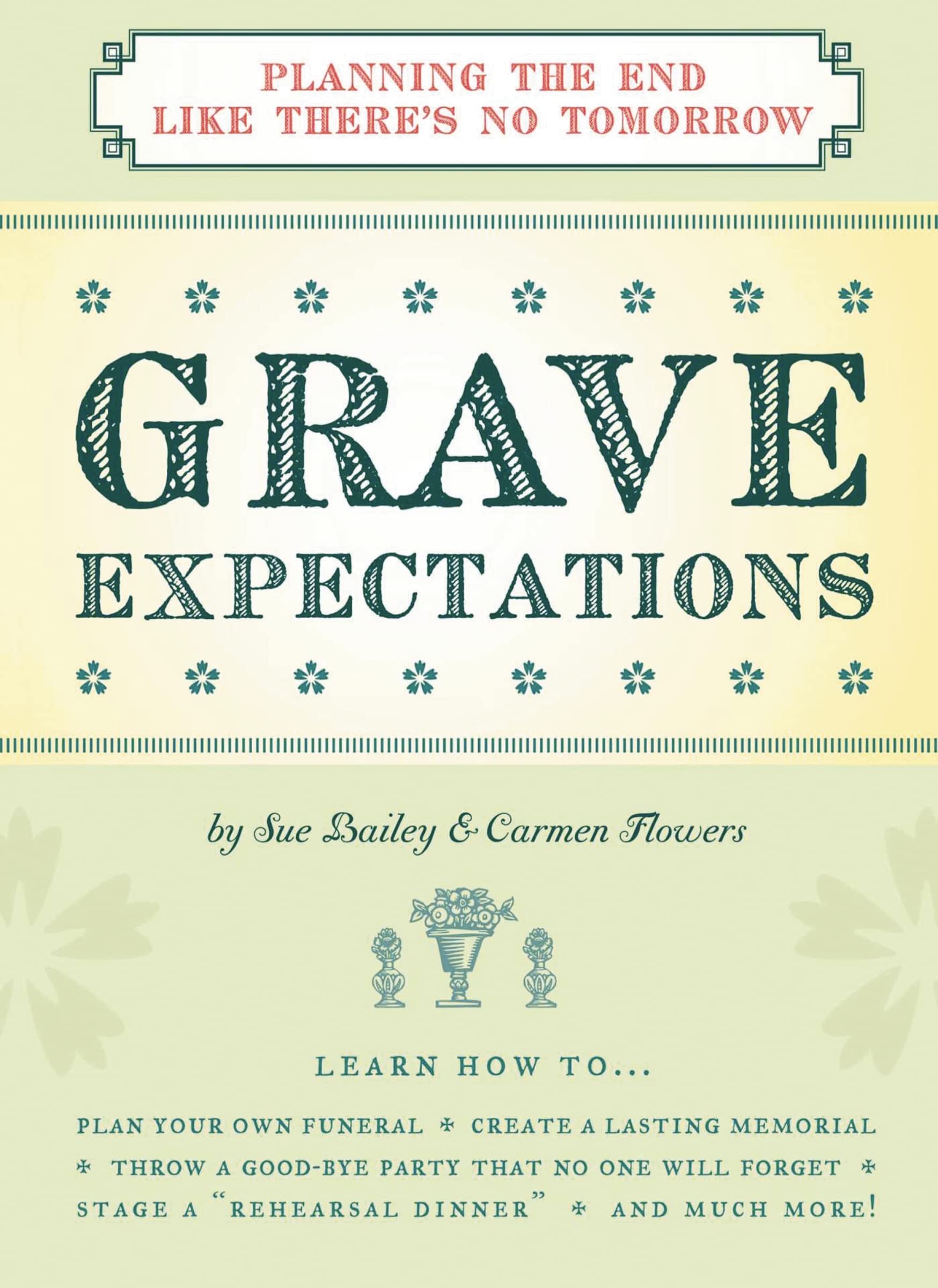 Grave Expectations: Planning the End Like There's No Tomorrow,Used