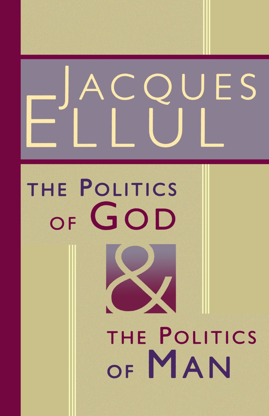 The Politics of God and the Politics of Man,Used