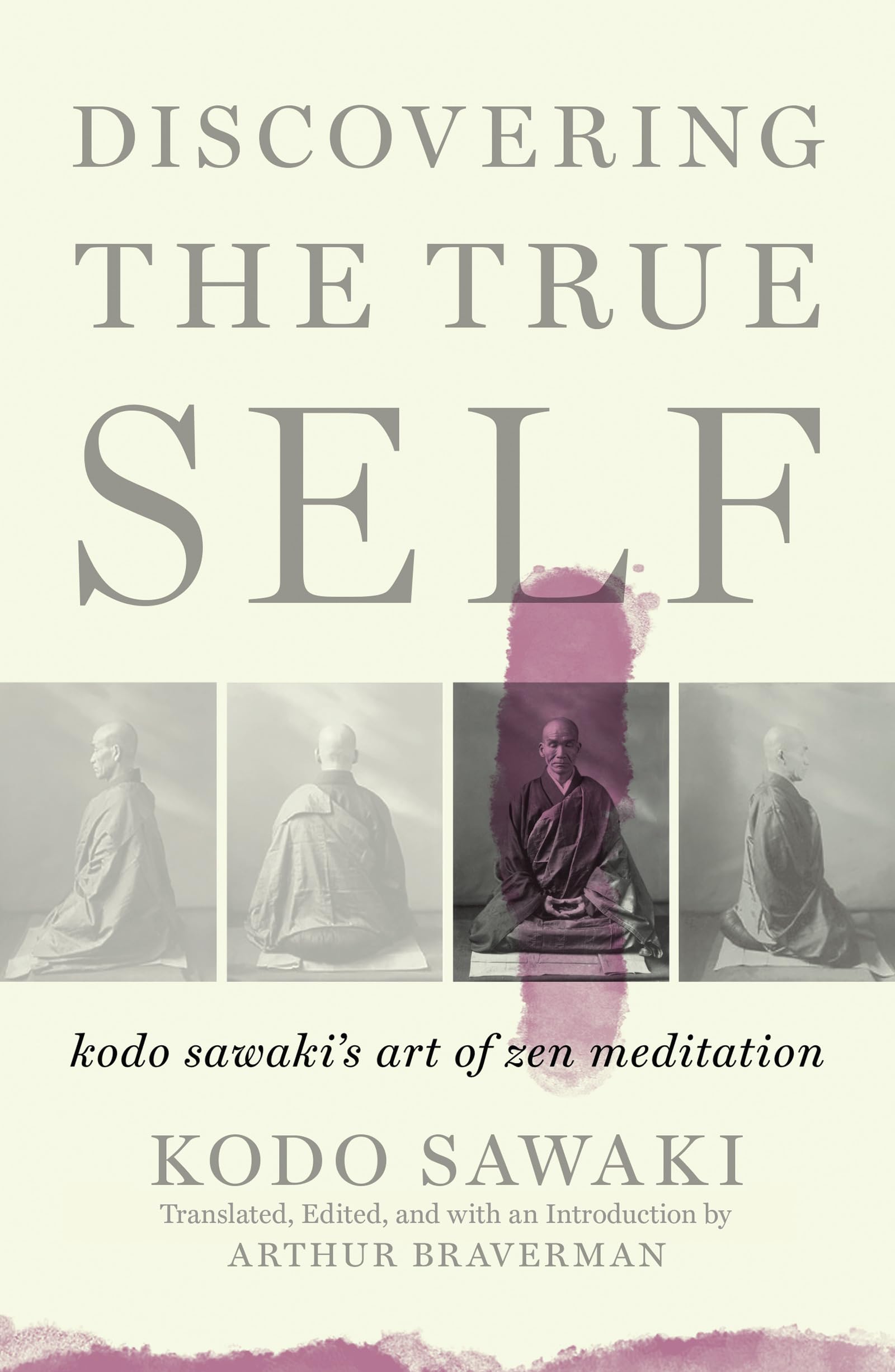 Discovering the True Self: Kodo Sawaki's Art of Zen Meditation,Used