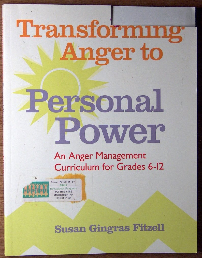 (OUT OF PRINT)Transforming Anger to Personal Power: An Anger Management Curriculum for Grades 612,Used
