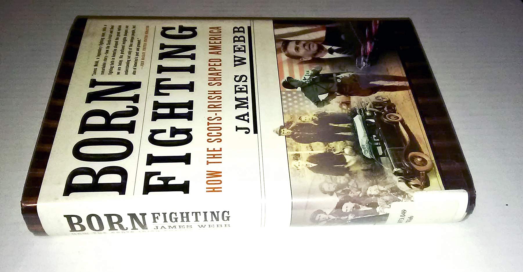 Born Fighting: How The Scotsirish Shaped America,New
