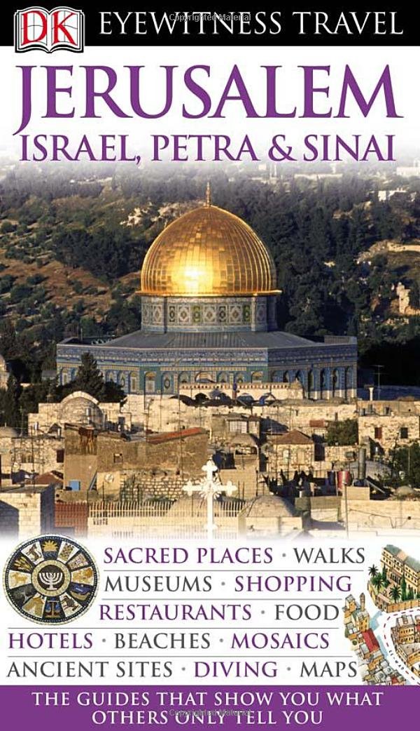 Dk Eyewitness Travel Guide: Jerusalem, Israel, Petra & Sinai,New