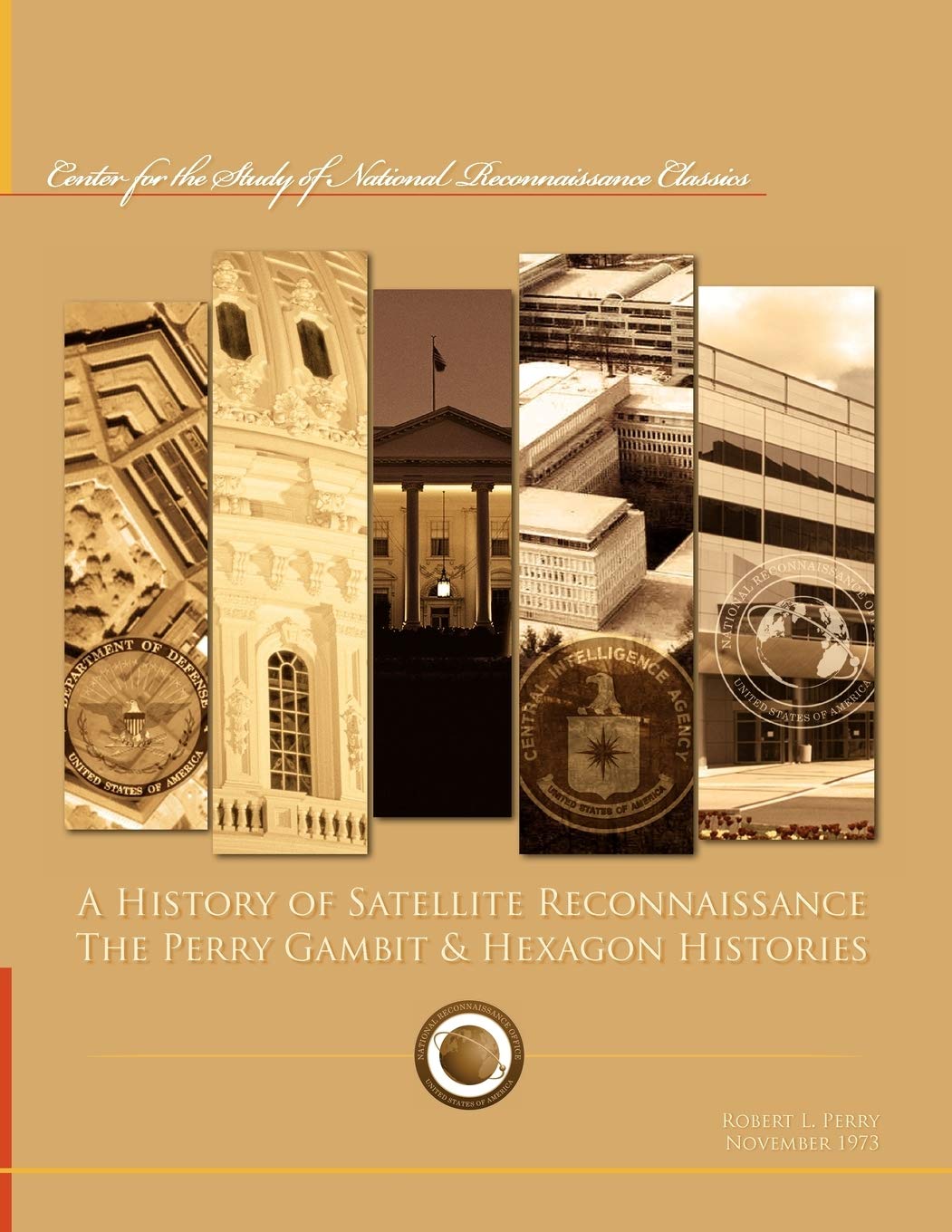A History Of Satellite Reconnaissance: The Perry Gambit & Hexagon Histories,Used