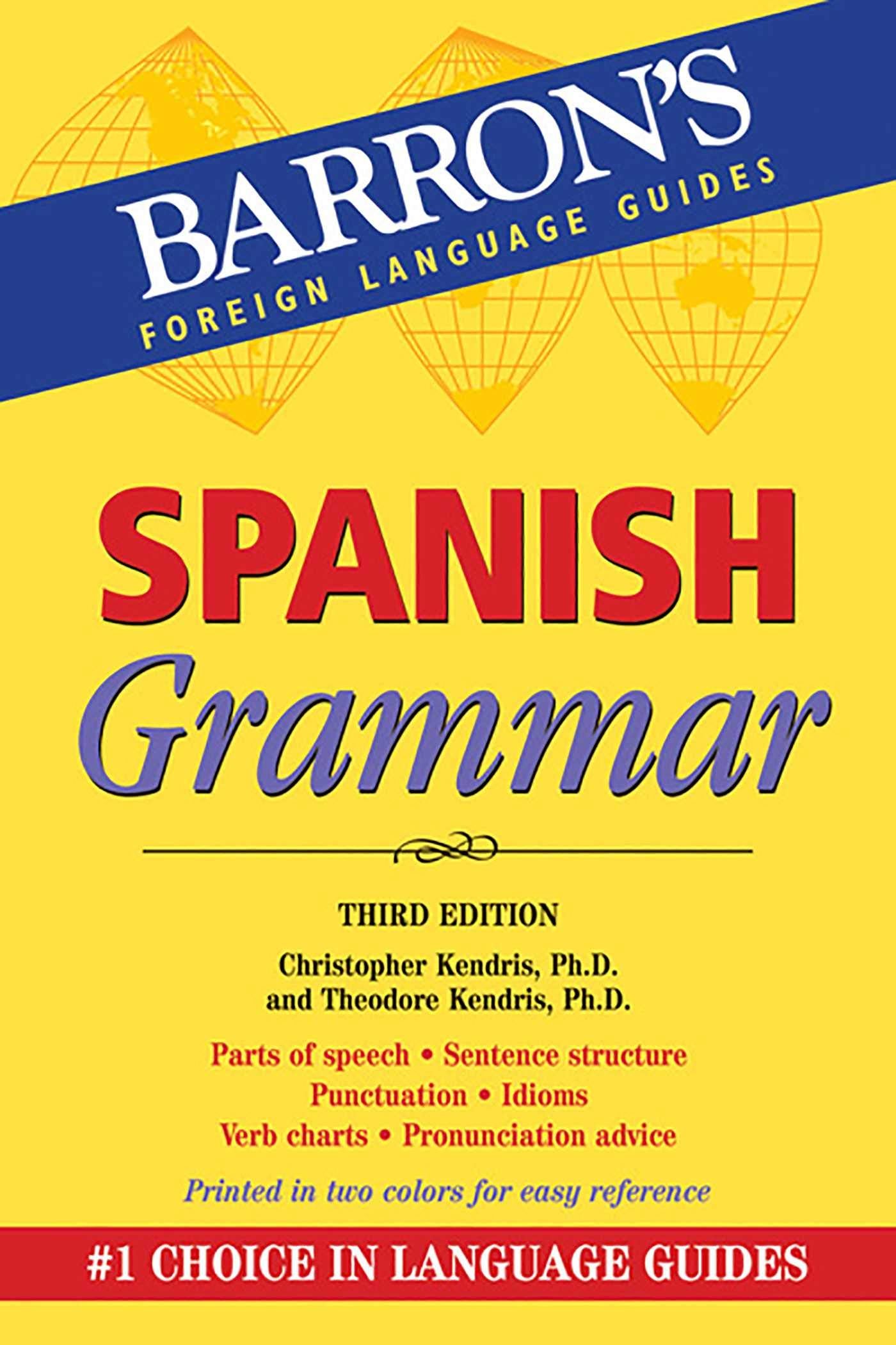 Spanish Grammar: Beginner, Intermediate, And Advanced Levels (Barron'S Grammar)