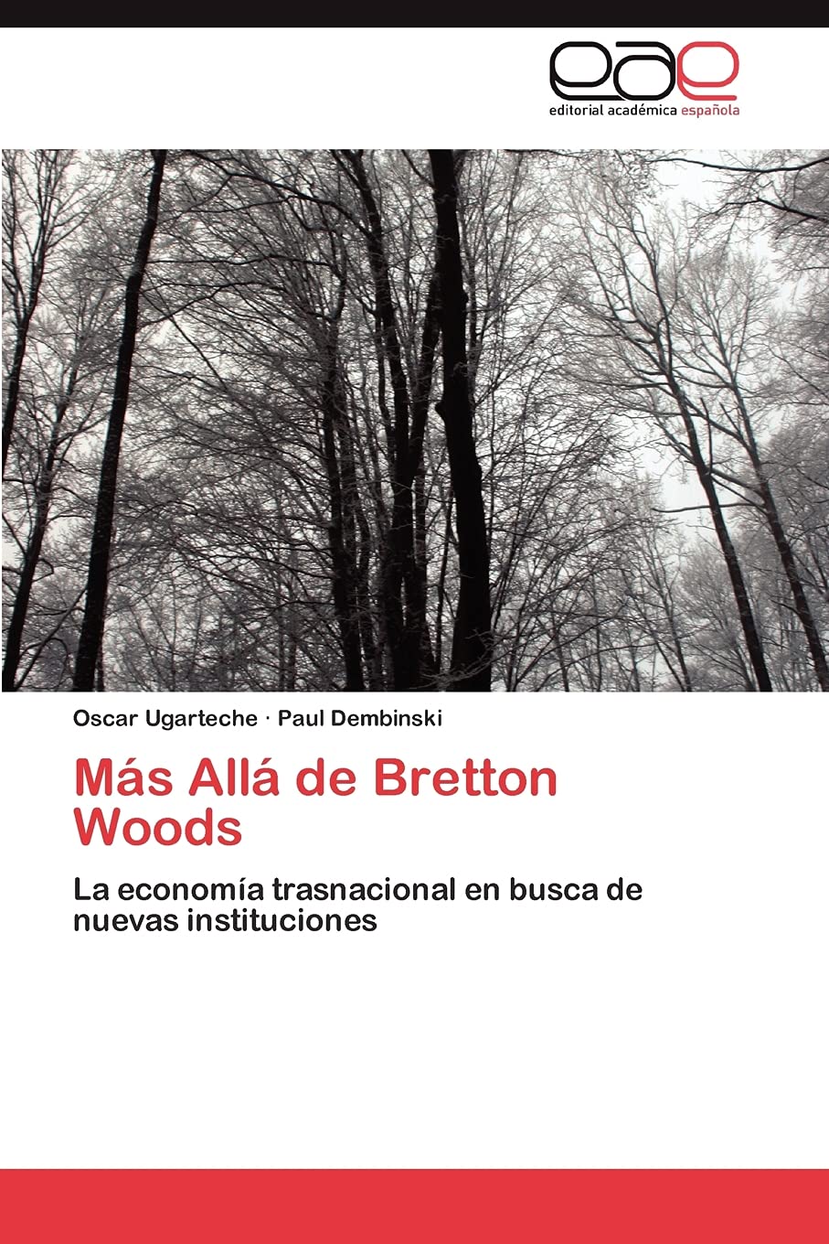 Ms All de Bretton Woods: La economa trasnacional en busca de nuevas instituciones (Spanish Edition),Used